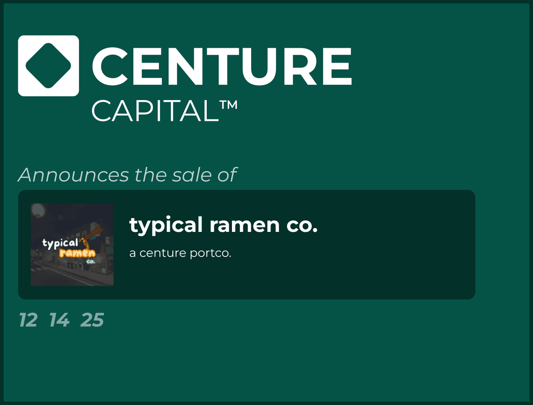 Centure Capital Completes Sale of Typical Ramen